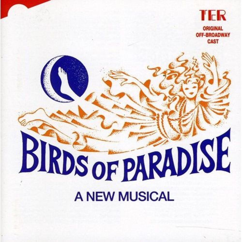 Original Off-Broadway Cast - Birds of Paradise-A New Musical  CD
